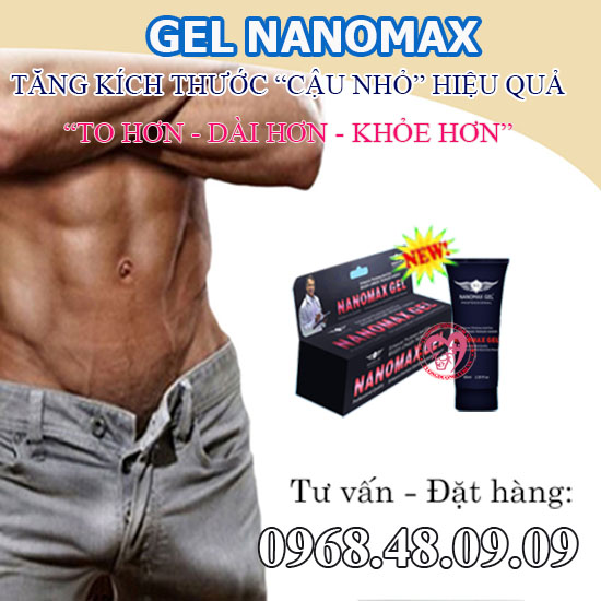 Gel Nanomax có hại sức khỏe không? có ảnh hưởng đến sức khỏe nam giới không?