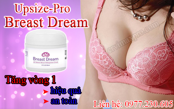 Kem Upsize giúp nở ngực tốt nhất cho phụ nữ
